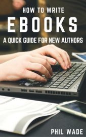 book How to Write Ebooks: How To Write Ebooks, no. 1