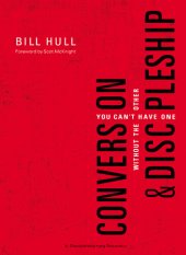 book Conversion and Discipleship: You Can't Have One without the Other