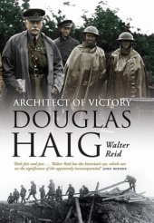 book Architect Of Victory: Douglas Haig