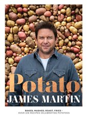 book Potato: Baked, Mashed, Roast, Fried - Over 100 Recipes Celebrating Potatoes