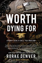 book Worth Dying For: A Navy Seal's Call to a Nation