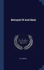 book Betrayal Of An Ideal