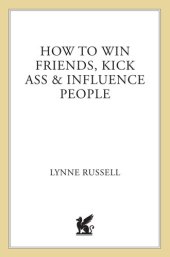 book How to Win Friends, Kick Ass and Influence People