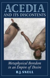 book Acedia and Its Discontents: Metaphysical Boredom in an Empire of Desire