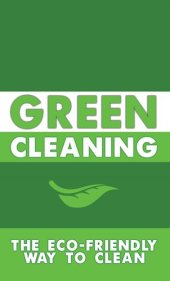 book Green Cleaning: The Eco-Friendly Way to Clean