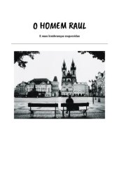 book O Homem Raul: E suas lembranças esquecidas