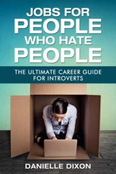 book Jobs for People Who Hate People: The Ultimate Career Guide for Introverts