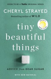 book Tiny Beautiful Things : Advice from Dear Sugar