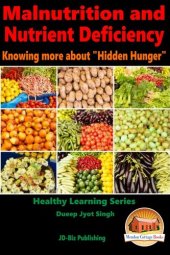 book Malnutrition and Nutrient Deficiency: Knowing more about "Hidden Hunger"