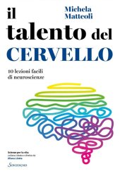 book Il talento del cervello. 10 lezioni facili di neuroscienze