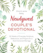 book Newlywed Couple's Devotional: 52 Weeks of Everyday Scripture, Reflections, and Prayers for a God-Centered Marriage