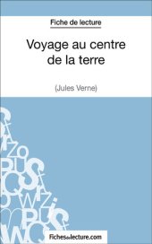 book Voyage au centre de la terre de Jules Verne (Fiche de lecture): Analyse complète de l'oeuvre