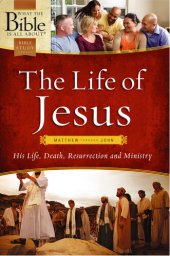 book The Life of Jesus: Matthew through John