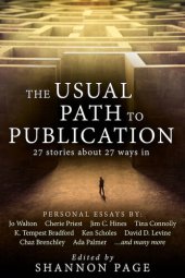 book The Usual Path to Publication: 27 stories about 27 ways in