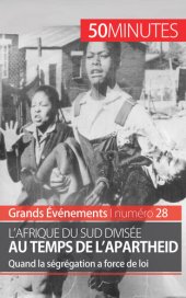 book L'Afrique du Sud divisée au temps de l'apartheid: Quand la ségrégation a force de loi