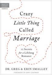 book Crazy Little Thing Called Marriage: 12 Secrets for a Lifelong Romance