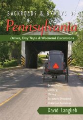 book Backroads & Byways of Pennsylvania: Drives, Day Trips & Weekend Excursions () (Backroads & Byways)