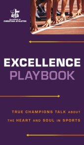 book Excellence Playbook: True Champions Talk about the Heart and Soul in Sports