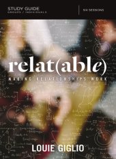 book Relatable Bible Study Guide: Making Relationships Work