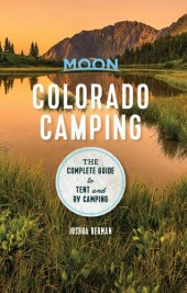 book Moon Colorado Camping: The Complete Guide to Tent and RV Camping