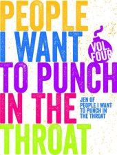 book Just a Few People I Want to Punch in the Throat (Vol #4)