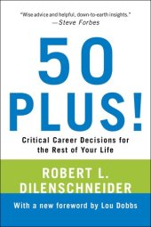 book 50 Plus!: Critical Career Decisions for the Rest of Your Life