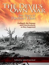 book The Devil's Own War: The Diary of Herbert Hart: Gallipoli, the Somme and Passchendaele as they happened