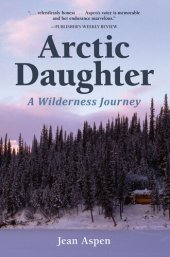 book Arctic Daughter: A Wilderness Journey