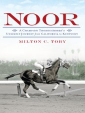 book Noor: A Champion Thoroughbred's Unlikely Journey From California to Kentucky