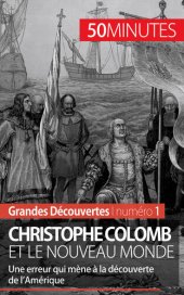 book Christophe Colomb et le Nouveau Monde: Une erreur qui mène à la découverte de l'Amérique