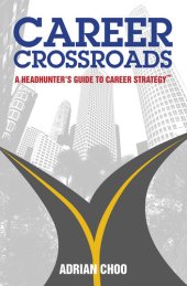 book Career Crossroads: A Headhunter's Guide to Career Strategy