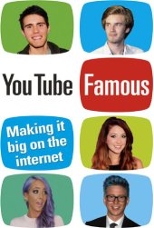 book YouTube Famous: Making it big on the internet