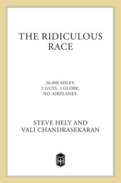 book The Ridiculous Race: 26,000 Miles, 2 Guides, 1 Globe, No Airplanes