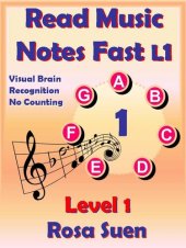 book Read Music Notes Fast Level 1-- Visual Brain Recognition, No Counting