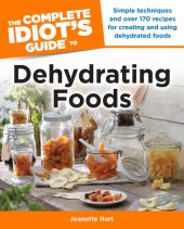 book The Complete Idiot's Guide to Dehydrating Foods