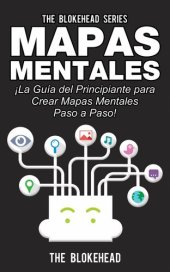 book Mapas Mentales: ¡La Guía del Principiante Para Crear Mapas Mentales Paso a Paso!