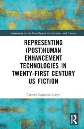 book Representing (Post)Human Enhancement Technologies in Twenty-First Century US Fiction