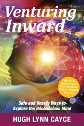 book Venturing Inward: Safe and Unsafe Ways to Explore the Unconscious Mind