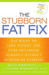 book The Stubborn Fat Fix: Eat Right to Lose Weight and Cure Metabolic Burnout Without Hunger or Exercise