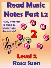 book Read Music Notes Fast Level 2--7 Day Program to Read 22 Music Notes Accurately