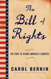 book The Bill of Rights: The Fight to Secure America's Liberties