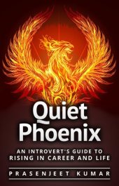 book An Introvert's Guide to Rising in Career & Life: Quiet Phoenix, #1