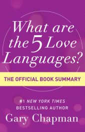 book What Are the 5 Love Languages?: The Official Book Summary