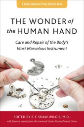 book The Wonder of the Human Hand: Care and Repair of the Body's Most Marvelous Instrument