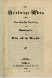 book Die Oktobertage Wiens : Eine historische Darstellung vom Standpunkte des Rechts und der Wahrheit