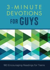 book 3-Minute Devotions for Guys: 180 Encouraging Readings for Teens