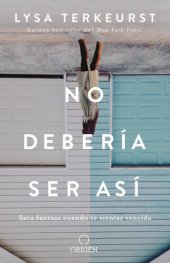 book No debería ser así: Saca fuerzas cuando te sientas vencida