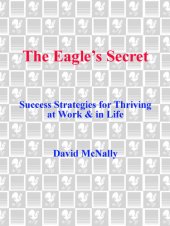 book The Eagle's Secret: Success Strategies for Thriving at Work & in Life