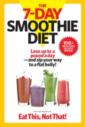 book The 7-Day Smoothie Diet: Lose up to a pound a day—and sip your way to a flat belly!