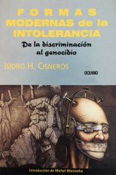 book Formas modernas de la intolerancia: De la discriminación al genocidio